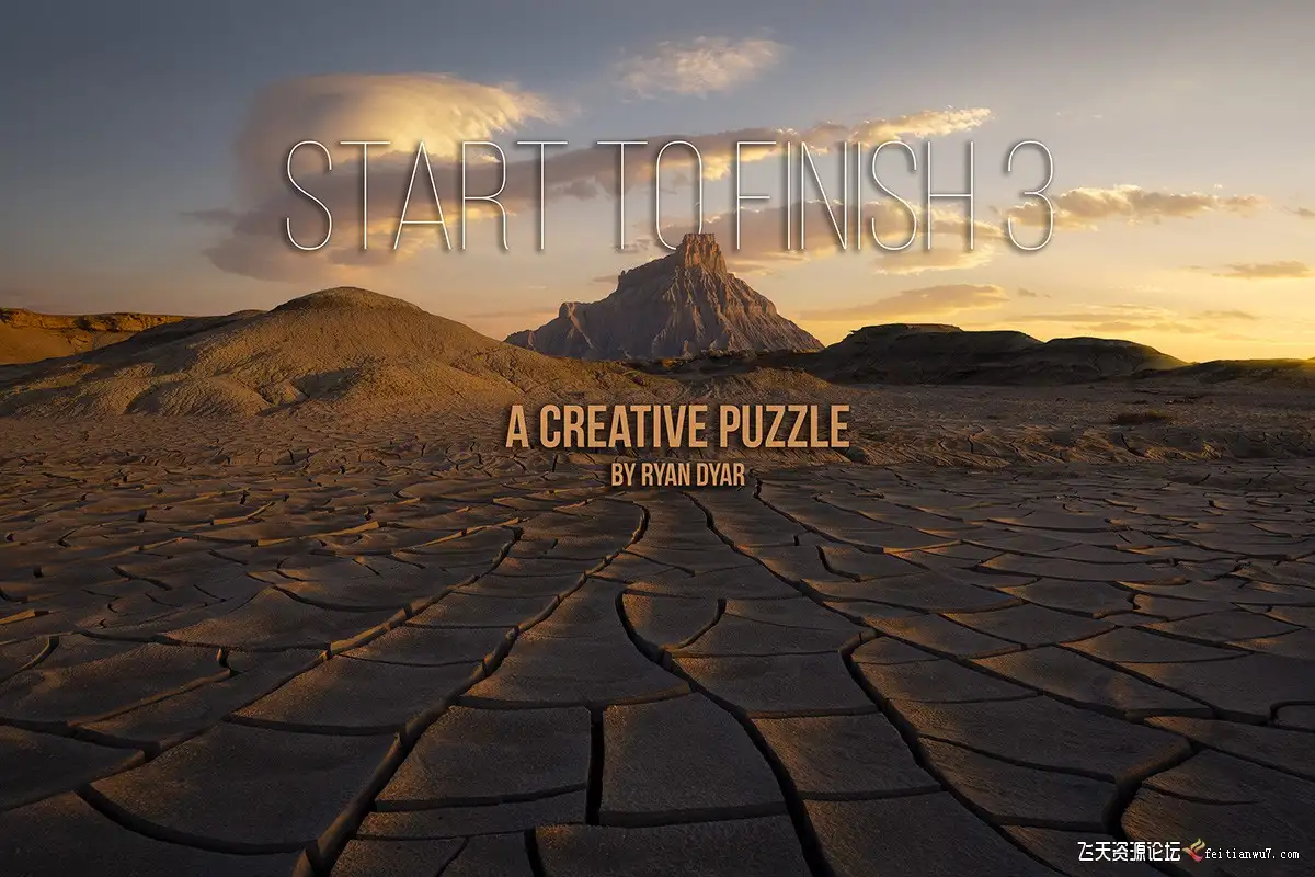 【中文字幕】风光摄影师RYAN DYAR创意风光摄影及后期开始到完成第三季