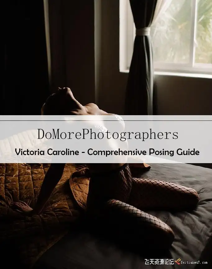 DoMorePhotographers-Victoria Caroline私房人像综合姿势指南两套合集