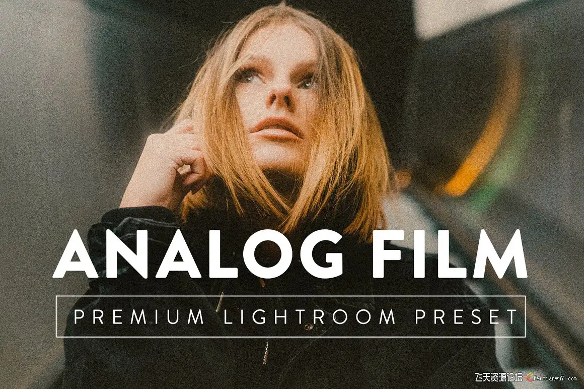 经典ANALOG FILM系列电影胶片人像LR预设/APP滤镜ANALOG Lightroom Preset